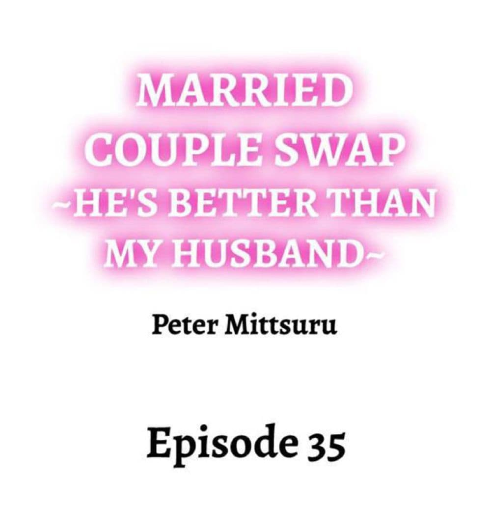 Married Couple Swap ~Heâ€™s Better Than My Husband~ 35 02