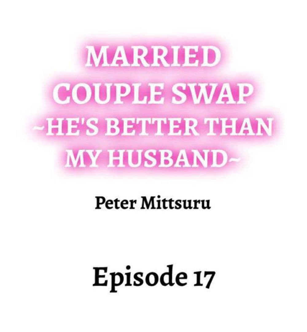 Married Couple Swap ~Heâ€™s Better Than My Husband~ 17 (1)